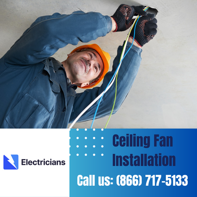 Expert Ceiling Fan Installation Services | Lake City Electricians